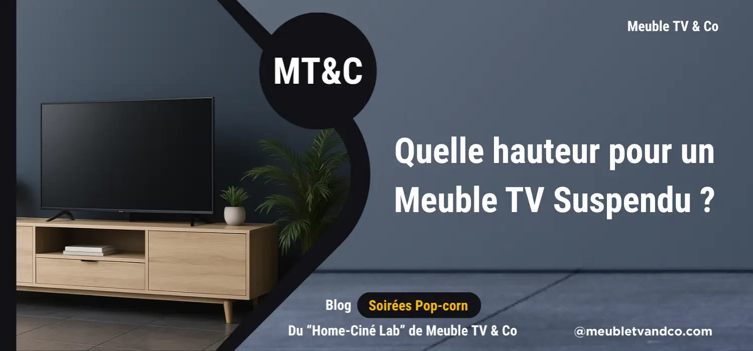 Quelle hauteur pour un Meuble TV Suspendu